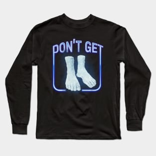 Don't Get Cold Feet Long Sleeve T-Shirt